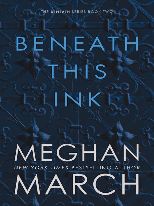 Title details for Beneath This Ink by Meghan March - Available